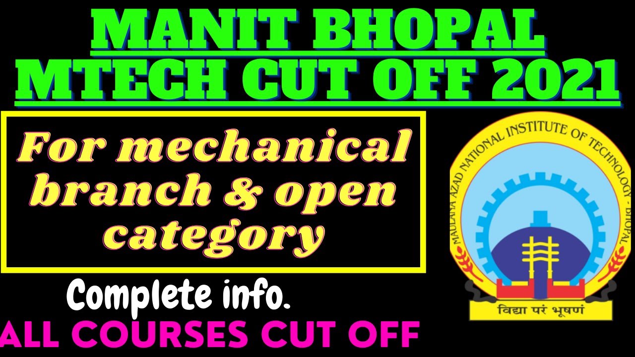 MANIT BHOPAL MTECH CUT OFF 2021| MTECH CUT OFF FOR MECHANICAL| NIT M ...