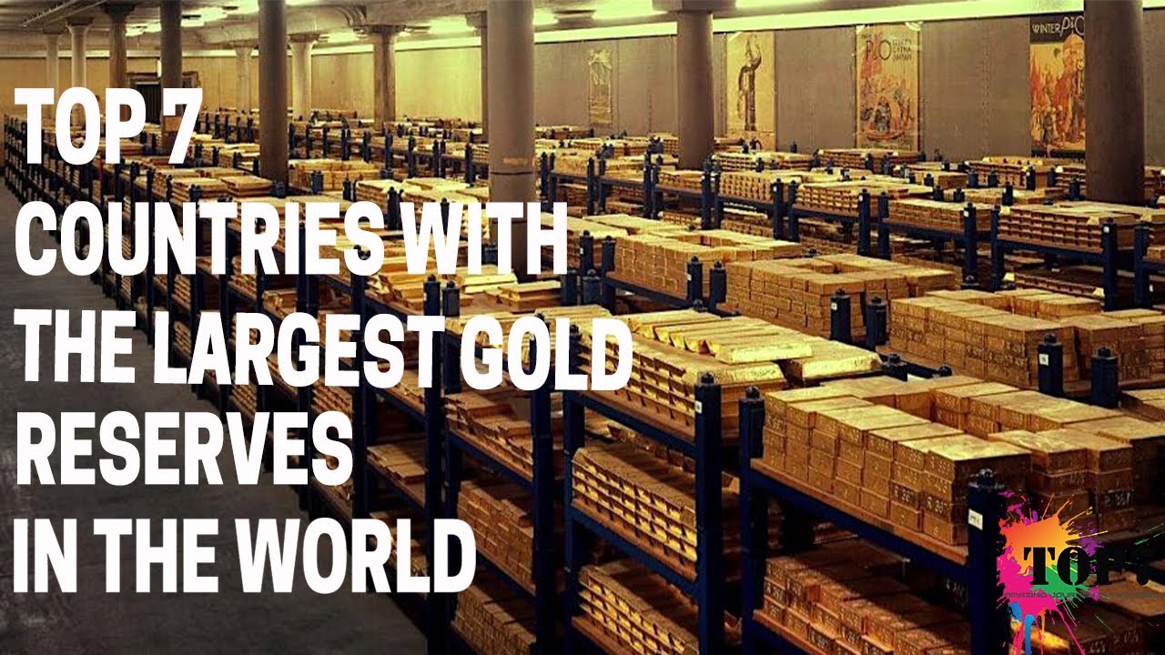 Top 7 Countries With The Largest Gold Reserves | Clear Explanation ...