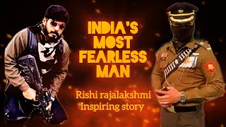 India's most fearless man | Major Rishi rajalakshmi