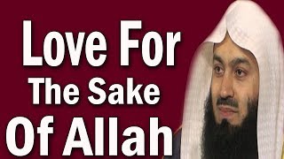 Love For The Sake Of Allah | Mufti Menk  [Thought-Provoking ]