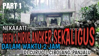 REVIEW CURUG 7 CIBOLANG/PANJALU || NEKAT EXPLORE 2 CURUG ANGKER DALAM 2 JAM...!!Part 1