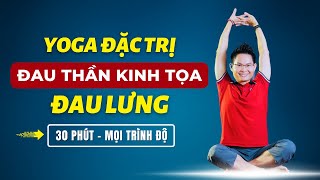 Yoga Đặc Trị Đau Thần Kinh Tọa, Giảm Ngay Đau Lưng (30 Phút, Mọi Trình Độ) | Kim Ba Yoga