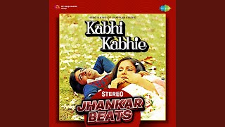 Kabhi Kabhi Mere Dil Mein - Stereo Jhankar Beats