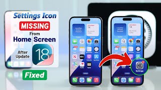 iOS 18: How to Get Back the Missing Settings icon on iPhone!