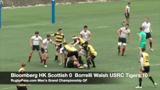RugbyPass com Grand Championship QF Bloomberg HK Scottish vs Borrelli Walsh USRC Tigers Highlights