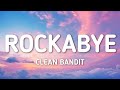 Clean bandit - Rockabye (Lyrics) feat. Sean Paul & Anne-Marie