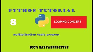 PYTHON TUTORIAL | PROGRAM-8 | PRINTING MULTIPLICATION TABLE