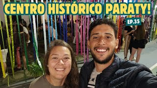 VISITAMOS O CENTRO HISTÓRICO DE PARATY RJ | FICAMOS QUASE 2 SEMANAS MORANDO DE MOTORHOME EM PARATY