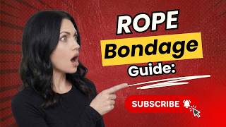 Rope Bondage Guide for Beginners | BDSM Control & Restraint