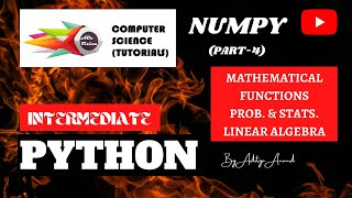 NumPy Tutorial - Probability, Statistics and Linear Algebra Functions - Part4 - Python - (2020)