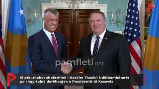 Si përkthehet shpërthimi i Thaҫit? Ndërkombëtarët po shqyrtojnë dorëheqjen e Presidentit të Kosovës