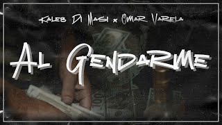 Kaleb Di Masi ❌ Omar Varela - Al Gendarme (Video Oficial)