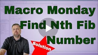 Macro Monday Find the Nth Fibonacci Number