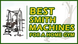 7 Best Smith Machines For A Home Gym | Best Deals Reviews