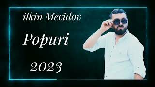 İlkin Mecidov - Popuri 2024