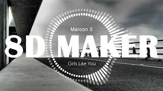 Maroon 5 - Girls Like You [8D TUNES / USE HEADPHONES] 🎧