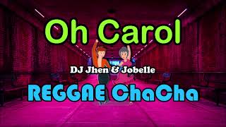 Oh Carol - DJ Jhen & Jobelle Cover ft DJ John Paul REGGAE ChaCha