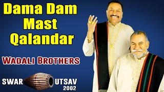 Dama Dam Mast Qalandar li| Wada Brothers (Album: Swar Utsav 2002)