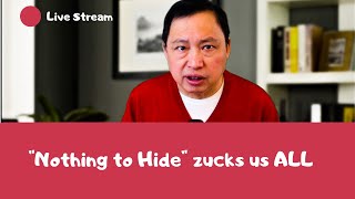 Live Stream - How 'Nothing to Hide' Affects Us All