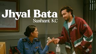 Sushant KC - Jhyal Bata (Official Music Video)