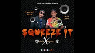 Viviun X Fire Notice - Squeeze It - Dancehall Police HKD - African Genna Music