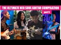 The Ultimate Neo Soul/R&B Guitar Compilation (Pt.5)