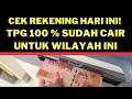 cek rekening hari ini TPG 100% sudah cair untuk wilayah ini