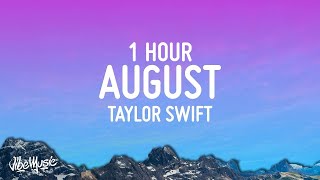 Taylor Swift - august (Lyrics) [1 Hour Loop]