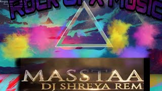 Remix masstaani | DJ Shreya | B Praak | Jaani | Rock SFX music | Teri masstaani Nahi Banna song