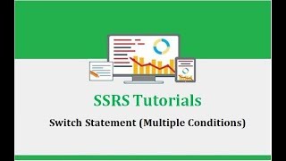 SSRS Tutorials - 6.Use Switch Statement - Multiple Conditions