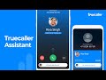 Truecaller Assistant- A Smarter way to Automatically answer calls for you