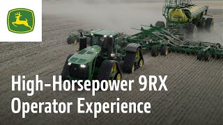 High Horsepower 9rx Operator Experience John Deere