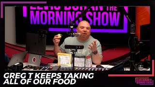 Greg T Keeps Taking All Of Our Food | 15 Minute Morning Show