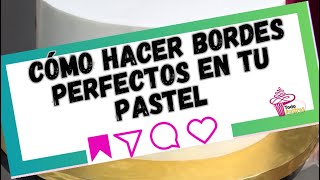 Aprende a hacer Bordes y Alisado  Perfecto en tu Pastel