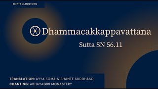 Chanting: Dhammacakkappavattana Sutta