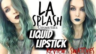 LA Splash Liquid Lipstick Review \u0026 Swatches