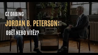 Jordan B. Peterson: Změňte své myšlení a změníte svůj život (CZ DABING)