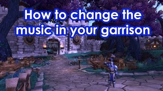 How to change the music in your Garrison