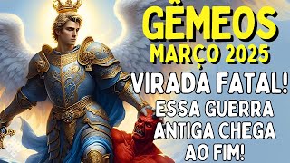 GÊMEOS Março 2025♊ VIRADA FATAL😱 DIAS ESTÃO CONTADOS!⚡ ESSA GUERRA CHEGA AO FIM⚡ 1 PROPOSTA CAPAZ DE