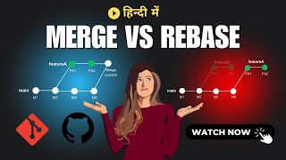 Git Merge Vs Rebase - Detailed Tutorial in Hindi (हिंदी) with Fast-forward merging and cherry-pick