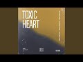 Toxic Heart (Extended Mix)