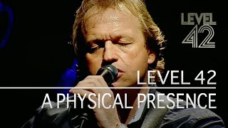 Level 42 - A Physical Presence (Live in London, 2003)