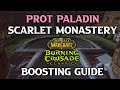 Scarlet Monastery Prot Paladin TBC Pre-Patch Boosting Guide.