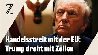 Trump will Zölle von 25 Prozent für Waren aus der EU verhängen