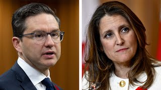 Freeland rips Poilievre for 'childish behaviour' over budget