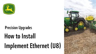 How To Install Implement Ethernet Kit (U8 Cab) | John Deere Precision Upgrades