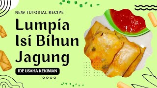 LUMPIA ISI BIHUN JAGUNG - Cemilan Kekinian || Tutor Resep Dek Nanad