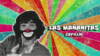 Las mañanitas - Cepillín