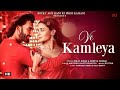 Ve Kamleya (LYRICS) Arijit Singh & Shreya Ghoshal | Shadad F, Altamash F | Ranveer, Alia | Pritam