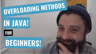 #4 Methods: Overloading methods in Java for Beginners